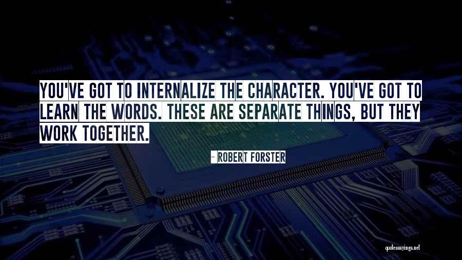 Robert Forster Quotes 622973