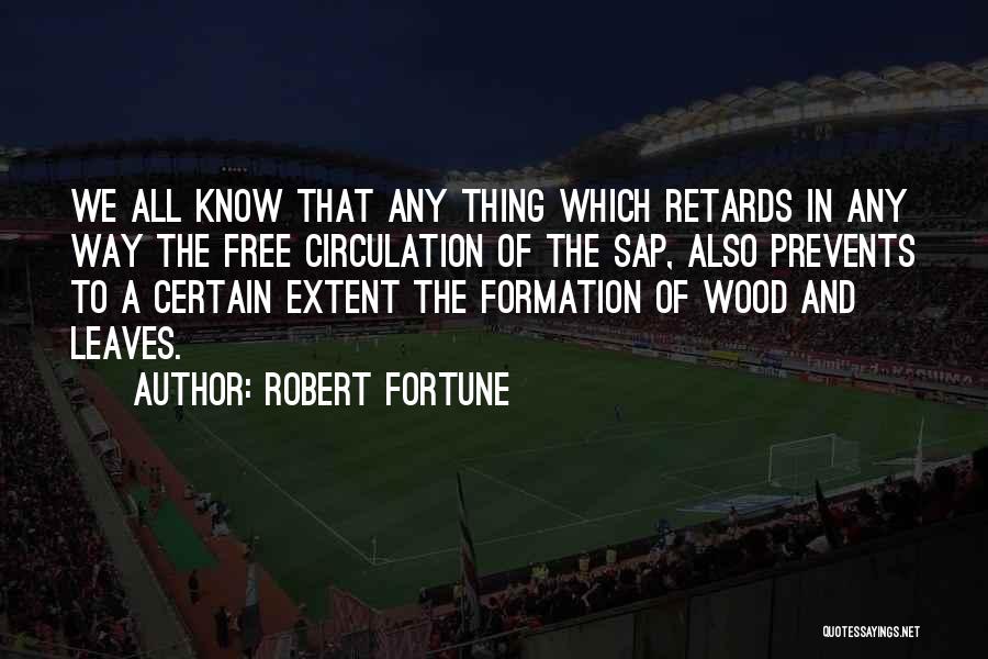 Robert Fortune Quotes 491182