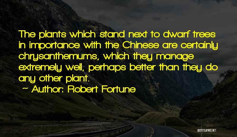 Robert Fortune Quotes 861999