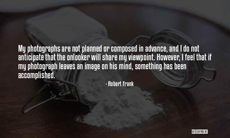 Robert Frank Quotes 2014004