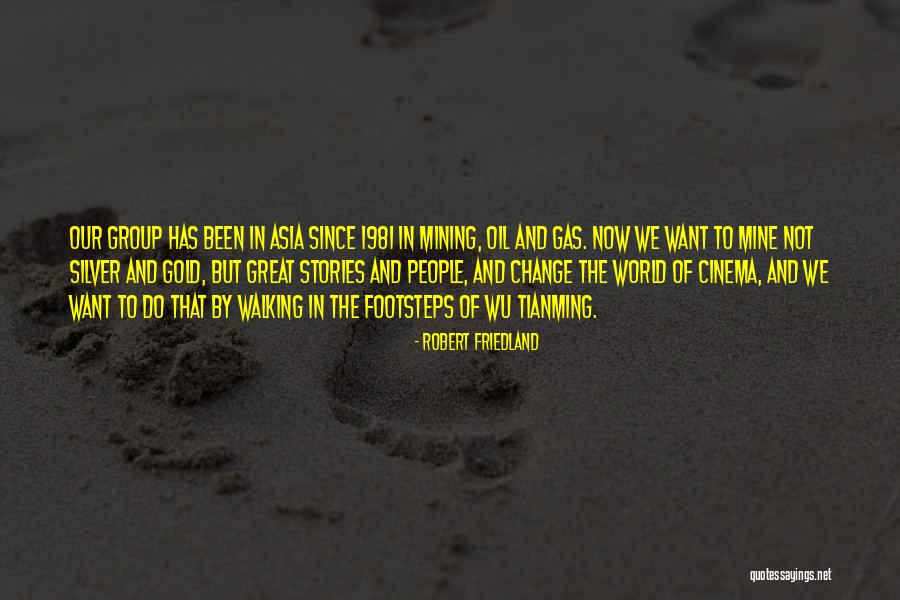 Robert Friedland Quotes 588538 Robert Friedland Quotes 588538