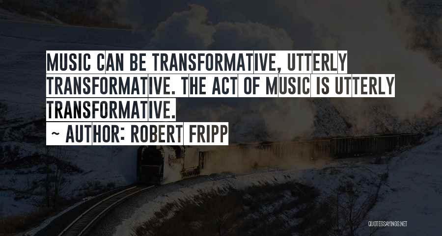 Robert Fripp Quotes 1367689