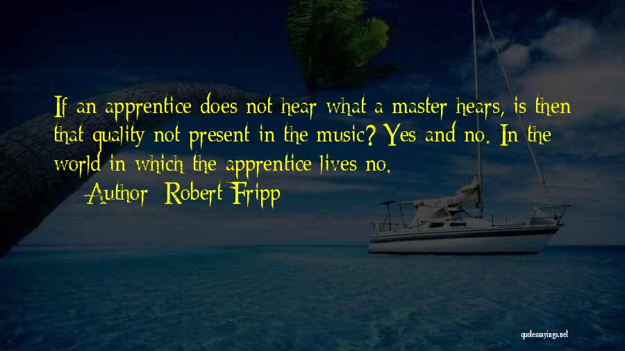 Robert Fripp Quotes 1945206