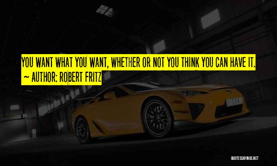 Robert Fritz Quotes 1554535