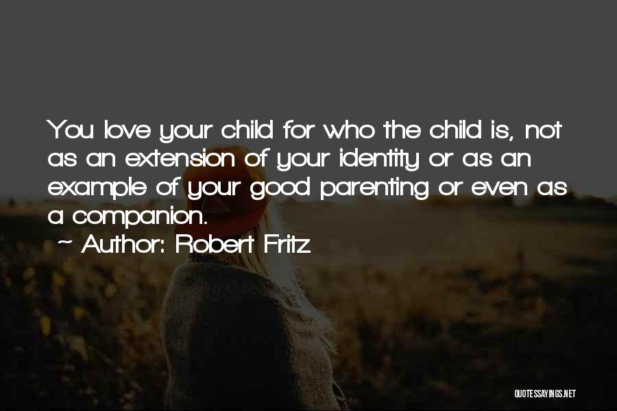 Robert Fritz Quotes 569434