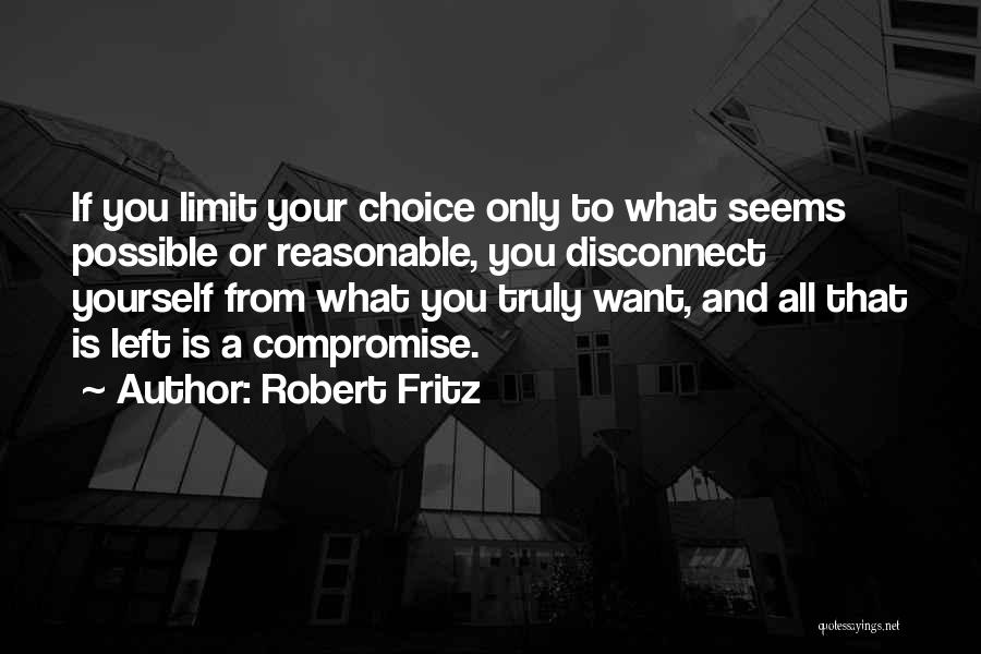 Robert Fritz Quotes 777402