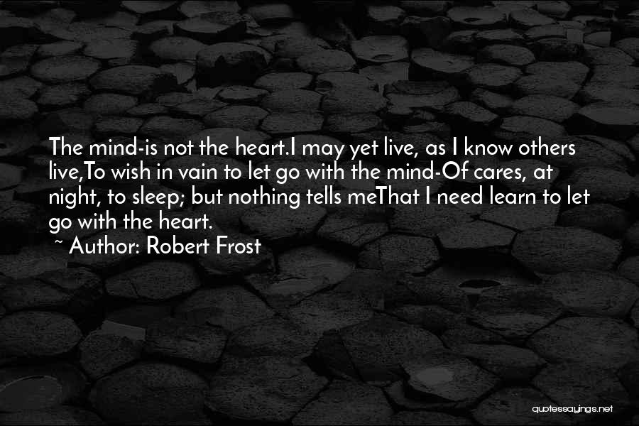 Robert Frost Poem Quotes By Robert Frost