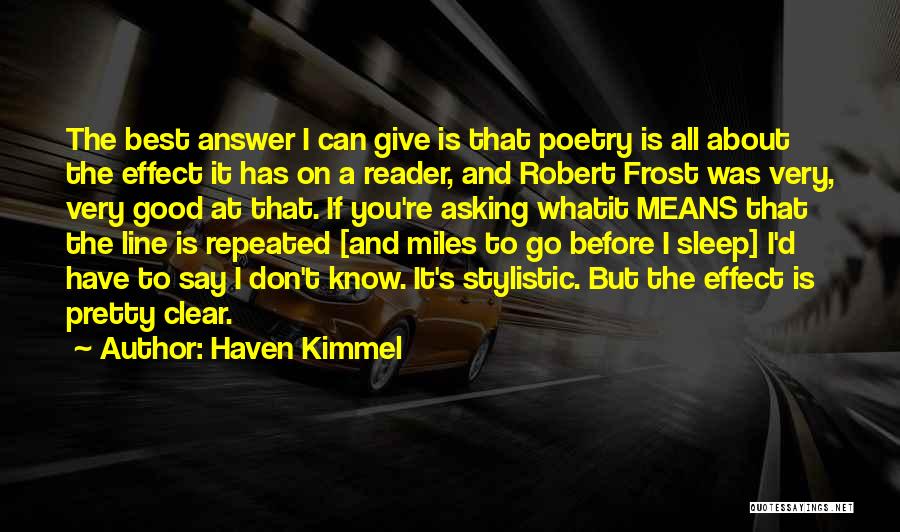 Robert Frost Poetry Quotes By Haven Kimmel