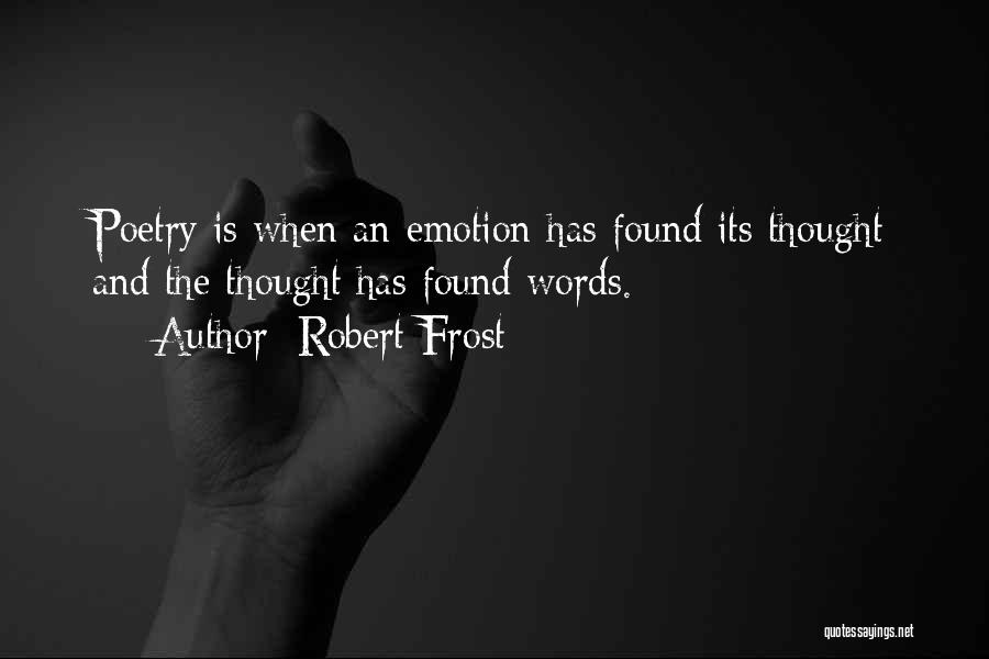 Robert Frost Poetry Quotes By Robert Frost