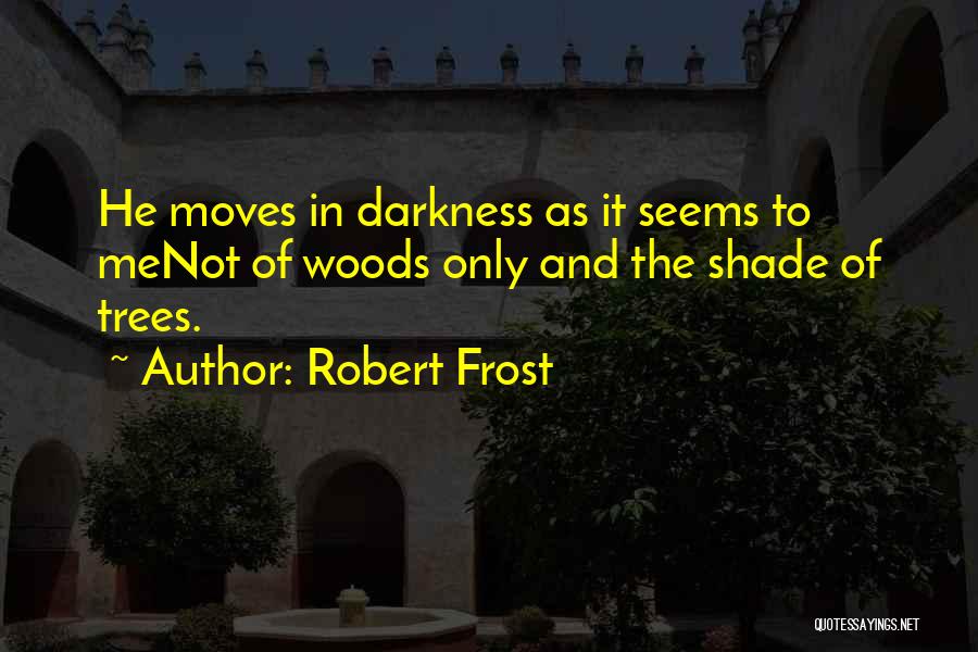 Robert Frost Poetry Quotes By Robert Frost