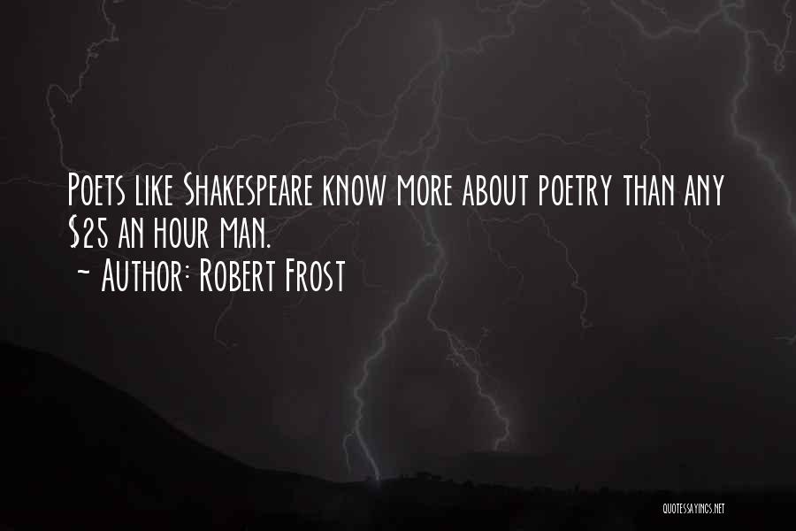 Robert Frost Poetry Quotes By Robert Frost