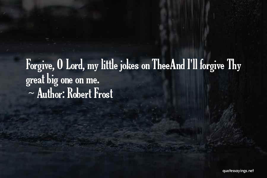 Robert Frost Poetry Quotes By Robert Frost