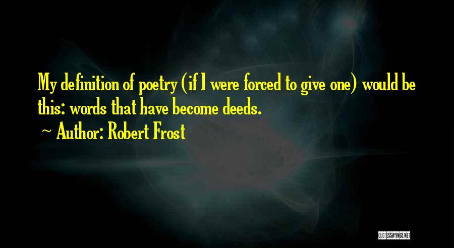 Robert Frost Poetry Quotes By Robert Frost