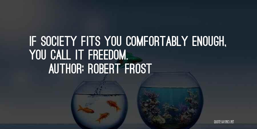 Robert Frost Quotes 1486235
