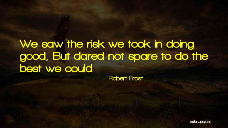 Robert Frost Quotes 1523744