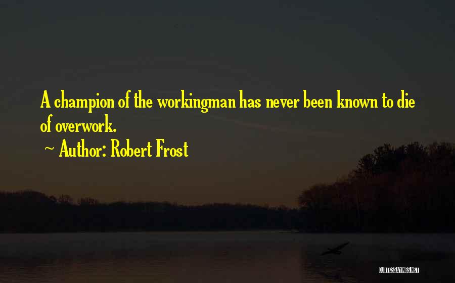 Robert Frost Quotes 1832366