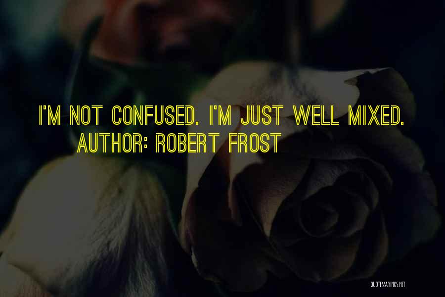Robert Frost Quotes 1855150