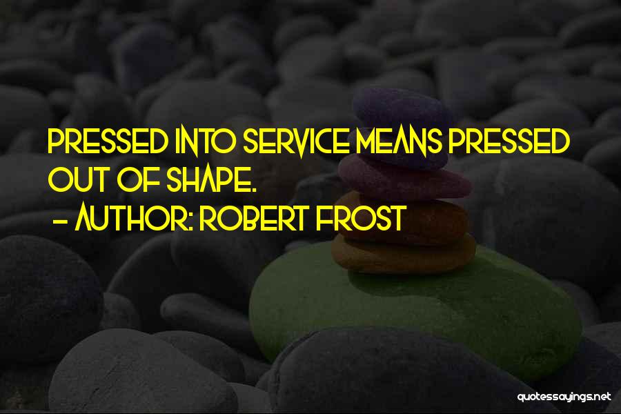 Robert Frost Quotes 581040