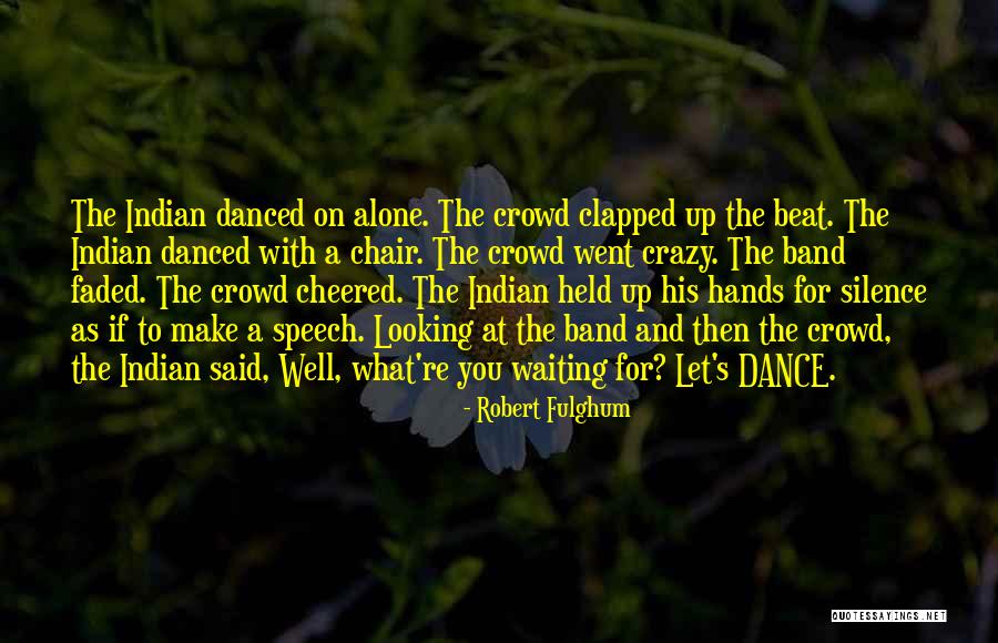 Robert Fulghum Quotes 1632044