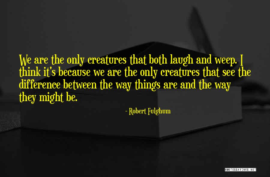 Robert Fulghum Quotes 361600