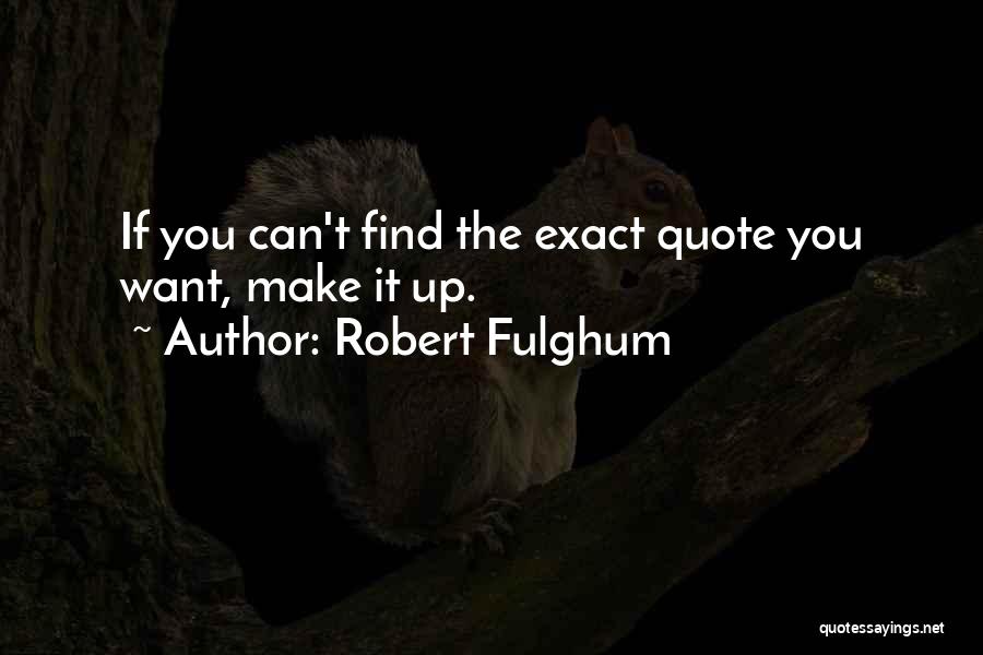 Robert Fulghum Quotes 741285