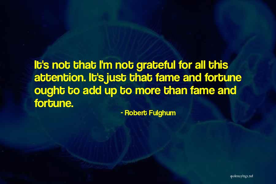 Robert Fulghum Quotes 778056