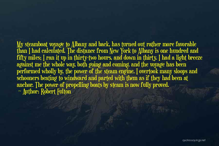 Robert Fulton Steamboat Quotes By Robert Fulton