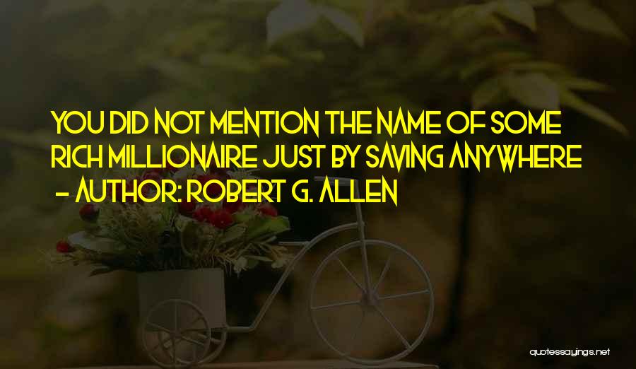 Robert G. Allen Quotes 1129766