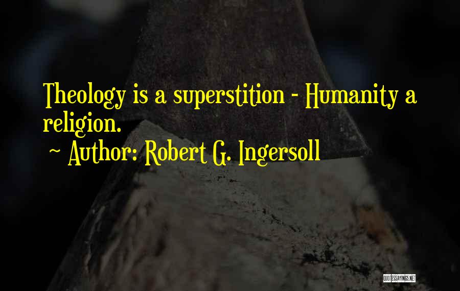Robert G. Ingersoll Quotes 2166257