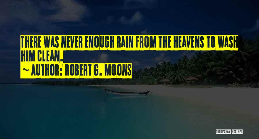 Robert G. Moons Quotes 1131614