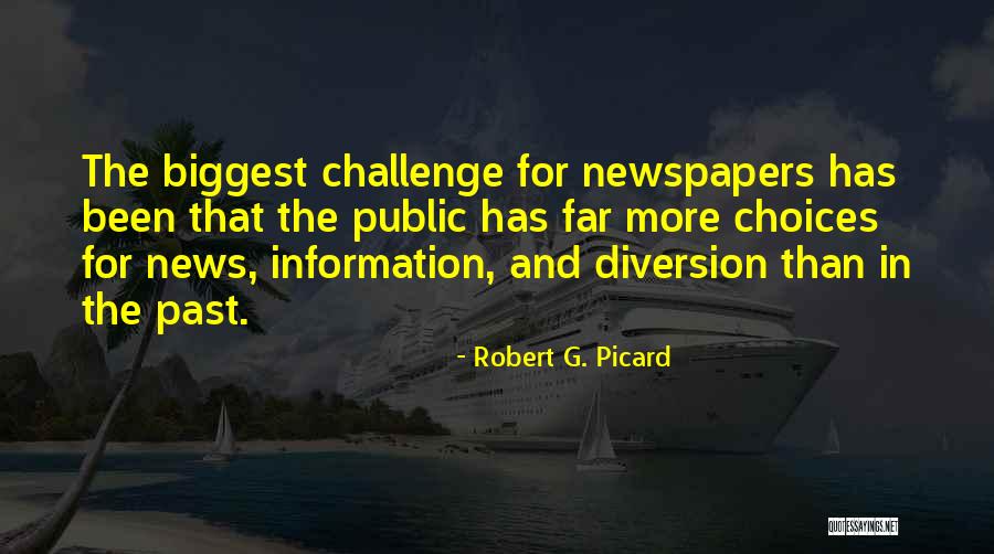 Robert G. Picard Quotes 2014668 Robert G. Picard Quotes 2014668