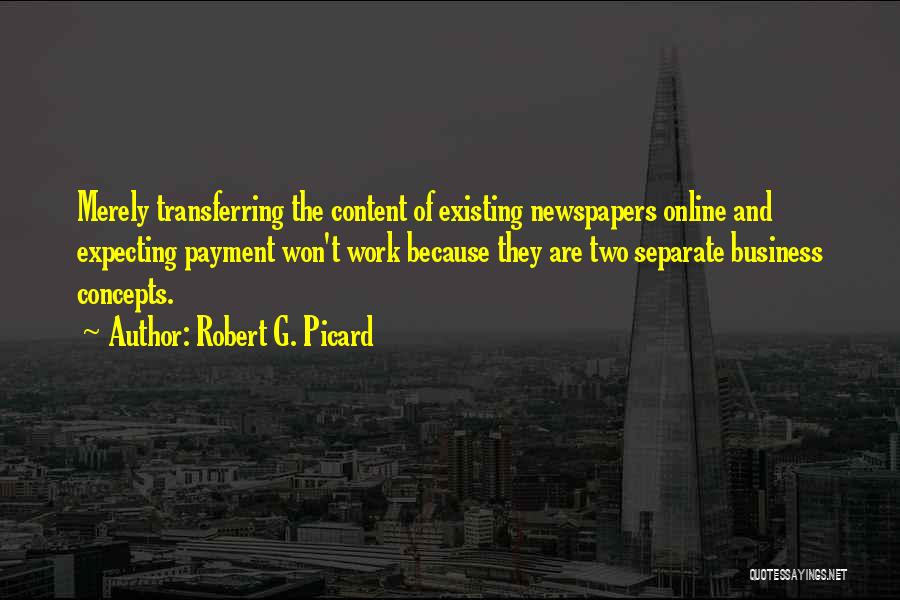 Robert G. Picard Quotes 2220160