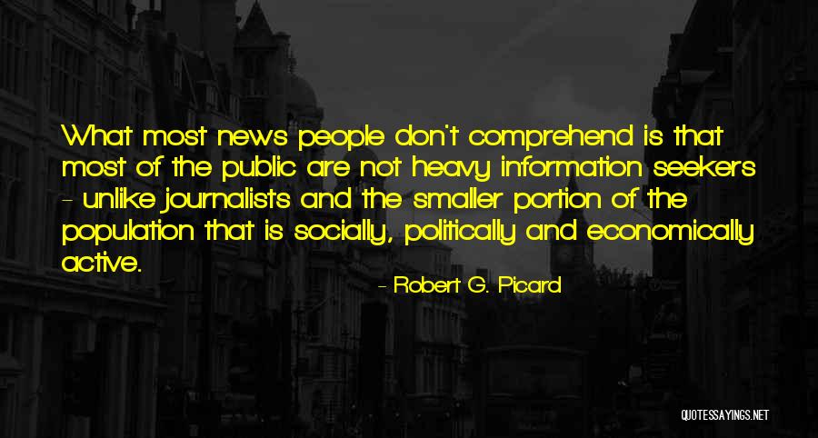 Robert G. Picard Quotes 714016