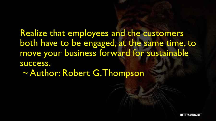Robert G. Thompson Quotes 1154152