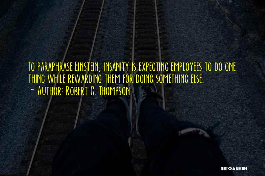 Robert G. Thompson Quotes 2005254 Robert G. Thompson Quotes 2005254