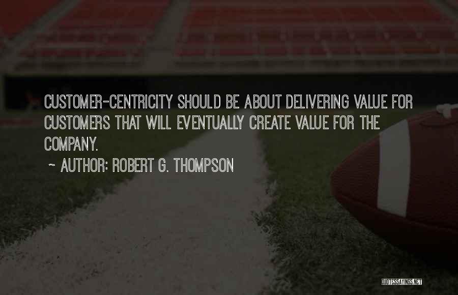 Robert G. Thompson Quotes 649825