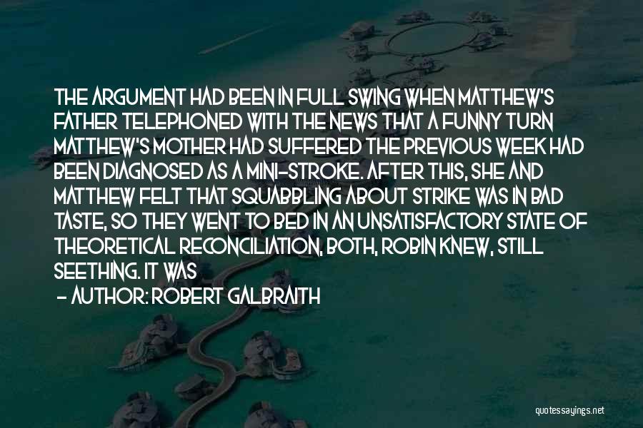Robert Galbraith Quotes 1022276