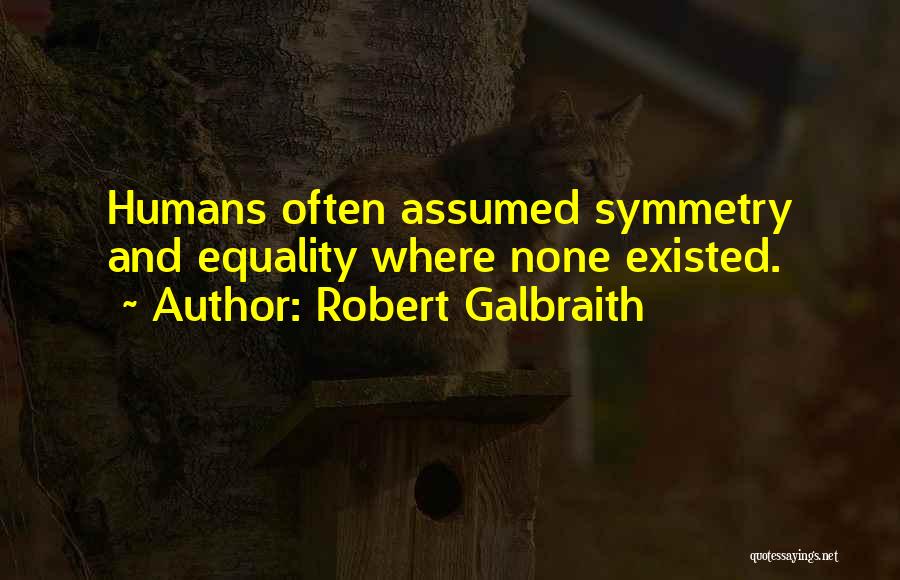 Robert Galbraith Quotes 1143501