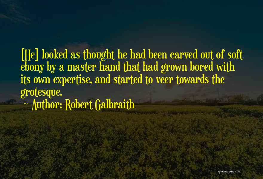 Robert Galbraith Quotes 1192551