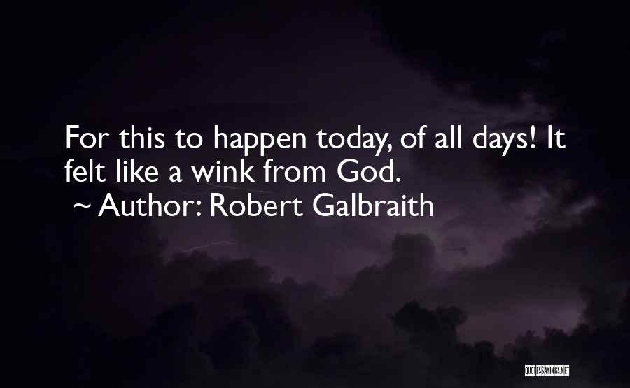 Robert Galbraith Quotes 1613862