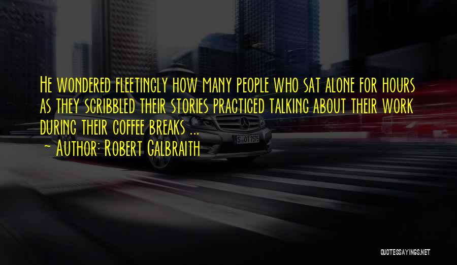 Robert Galbraith Quotes 1690555