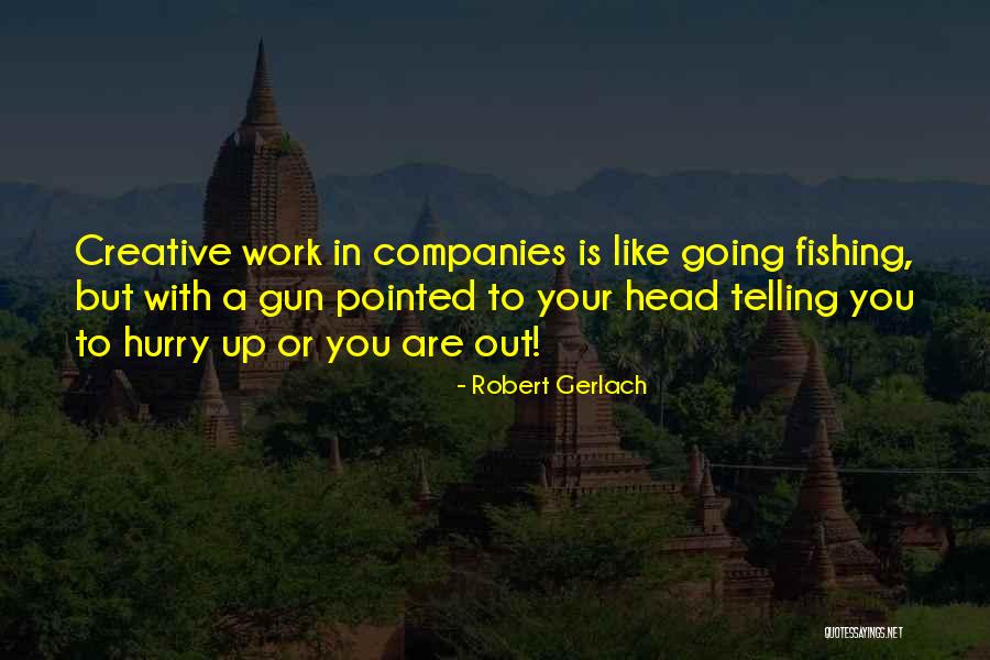 Robert Gerlach Quotes 1878620 Robert Gerlach Quotes 1878620