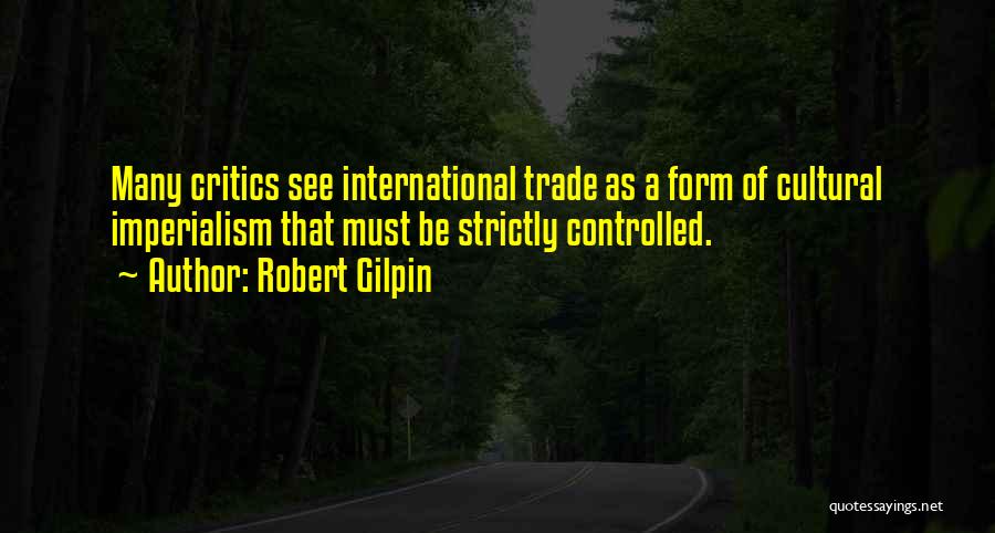 Robert Gilpin Quotes 1356067