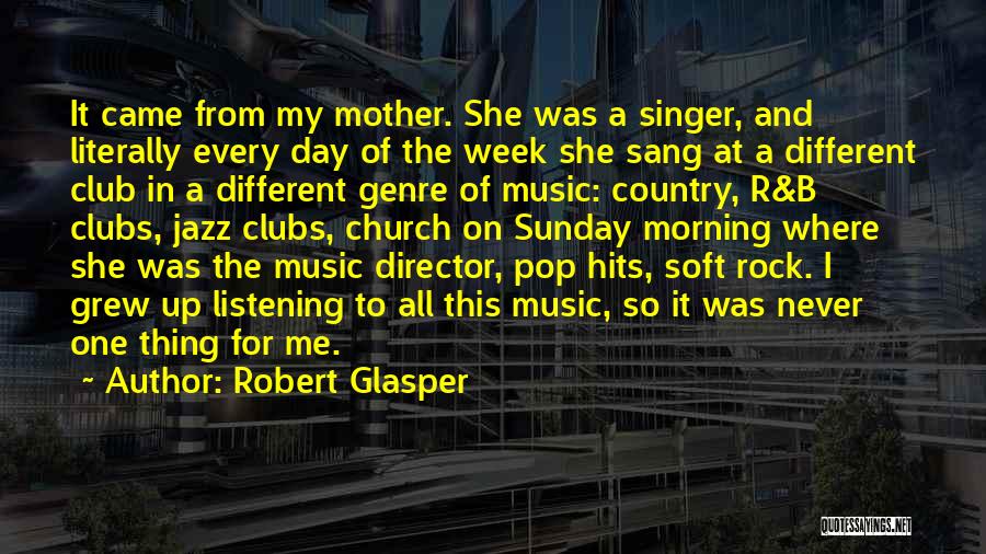 Robert Glasper Quotes 1008828