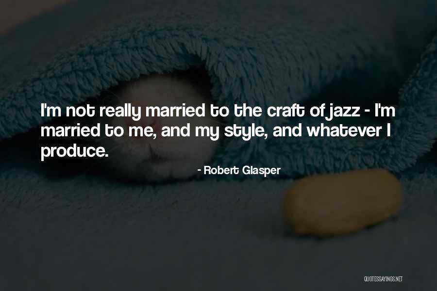 Robert Glasper Quotes 1718239