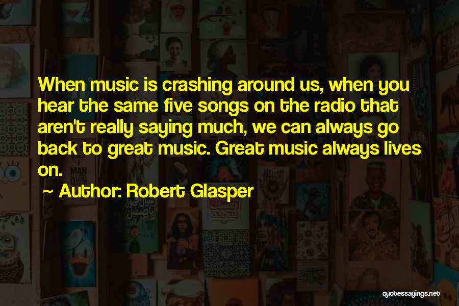 Robert Glasper Quotes 1751834