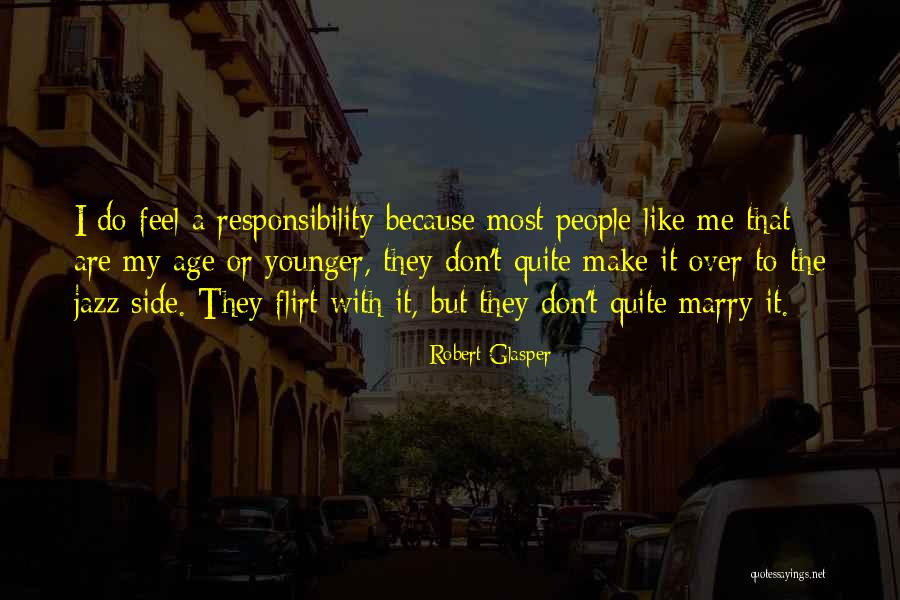 Robert Glasper Quotes 1890628