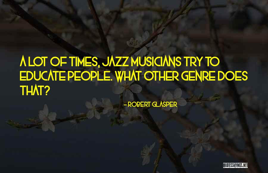 Robert Glasper Quotes 2099928