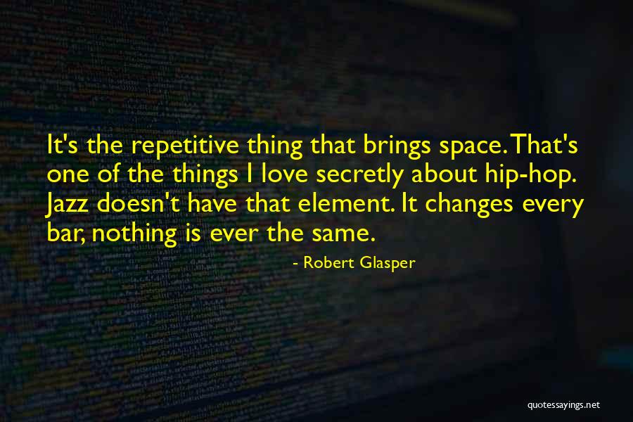 Robert Glasper Quotes 2247184