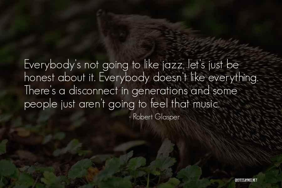 Robert Glasper Quotes 554109